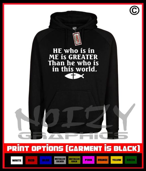 He Who is in Me Is Greater Hoodie