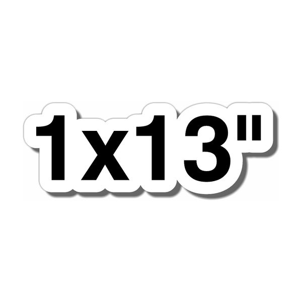 1x13" Custom Vinyl Stickers