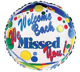 (#3) Welcome Back, We Missed You! Round Foil Balloon, 18in