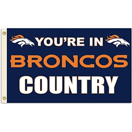 Denver Broncos You're In Country Banner Flag 3' x 5' NFL Licensed