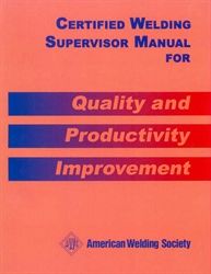 CMWS Certified Welding Supervisor Manual for Quality and Productivity Improvement