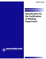 QC13:2006 Specification for the Certification of Welding Supervisors, AWS