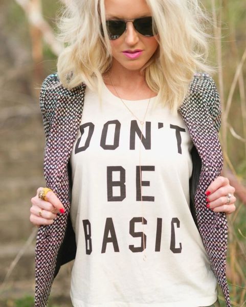 Don't Be Basic Shirt