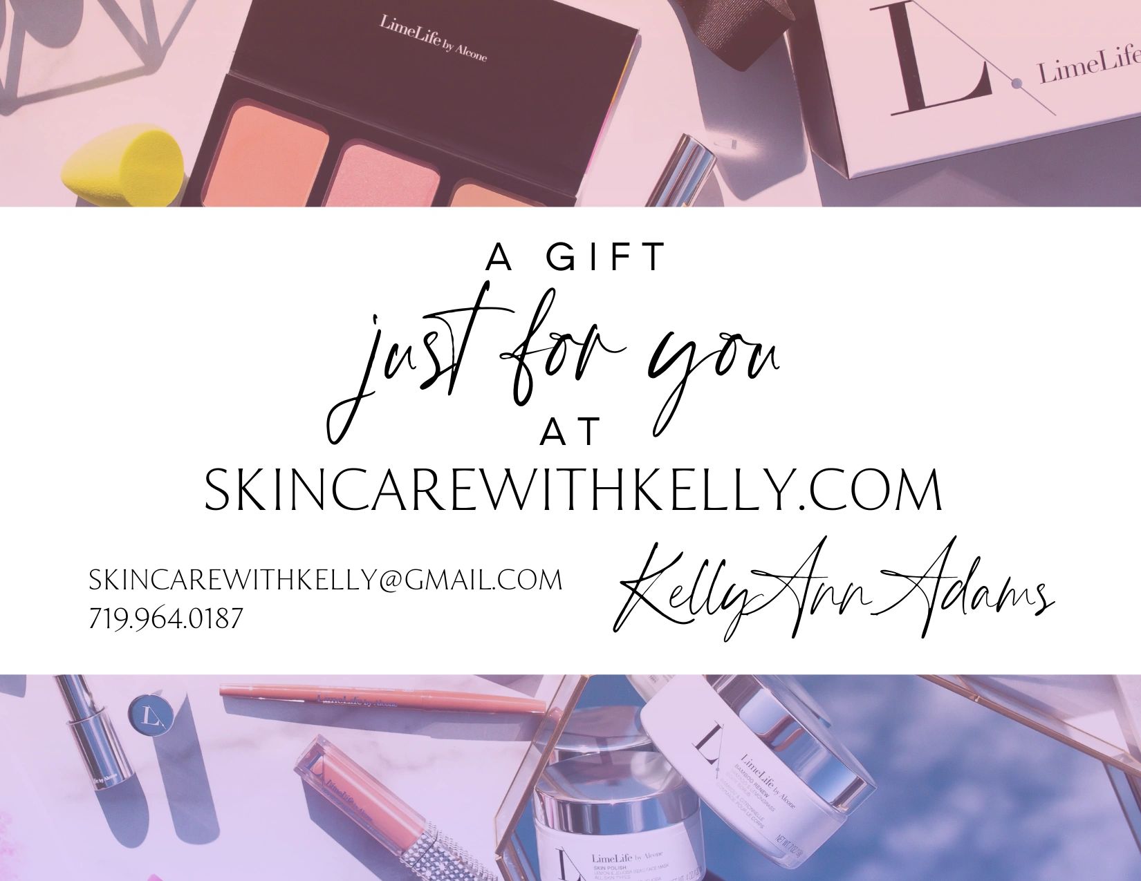 Gift Certificates available to redeem at skincarewithkelly.com