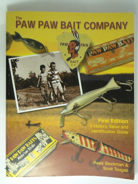 Paw Paw Bait Company Stockman & Tougas Collectors Reference Book