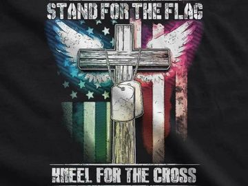 Custom Graphic T-shirt Stand for the Flag Kneel for the Cross