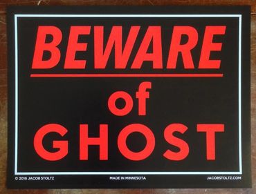 Beware of Ghost sign Halloween warning Jacob Stoltz