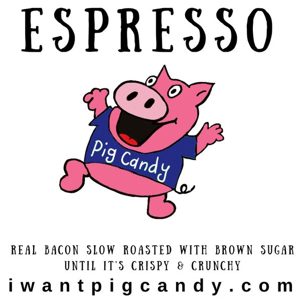 Espresso Pig Candy