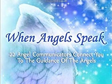 'When Angels Speak' features a chapter from Intuitive Channel Thomas Workman, Speaking From Source.