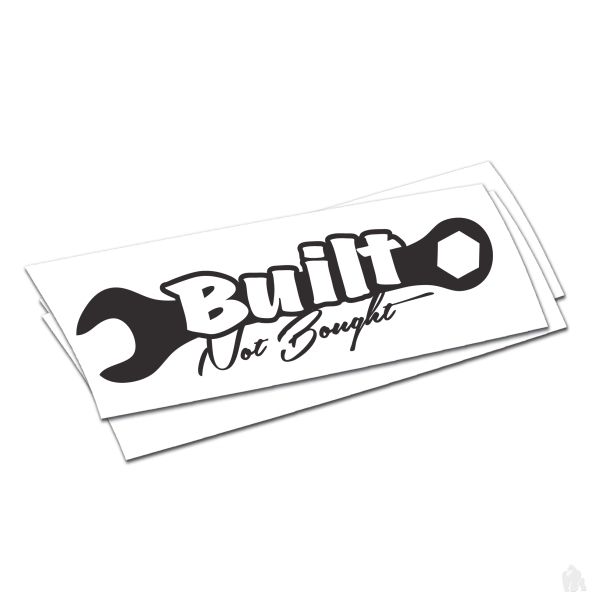 built not bought sticker