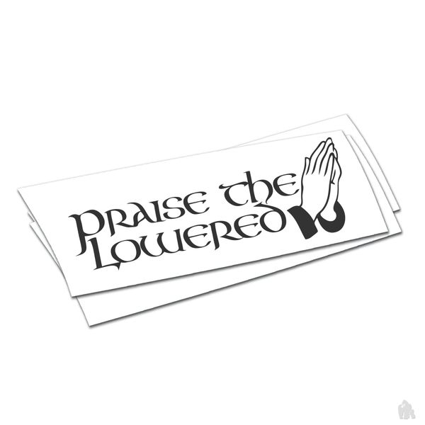 praise the lowered sticker