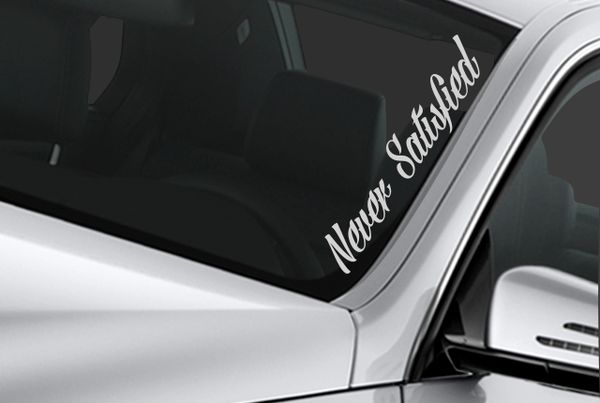 never satisfied windshield banner sticker