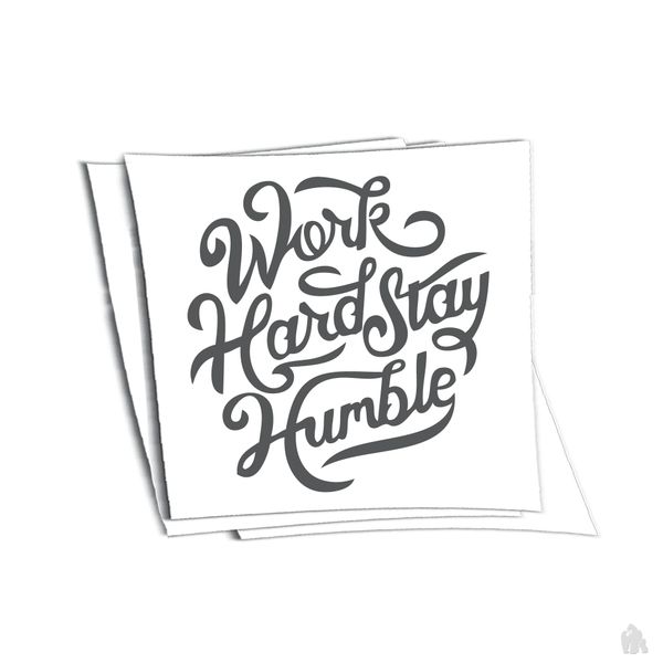 work hard stay humble sticker