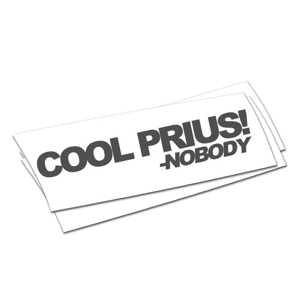 Cool Prius said nobody Sticker | Gorilla Sticker