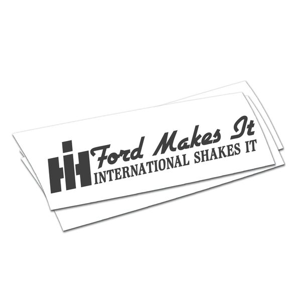 ford makes it international shakes it sticker