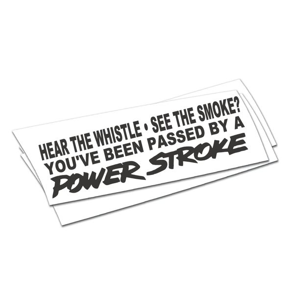 hear the whistle / powerstroke sticker