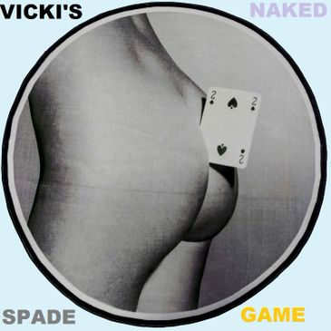 Since Vicki liked to play spades. I just had to invent both a strip and naked version of the game.