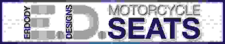 E D Motorcycle Seats Inc
