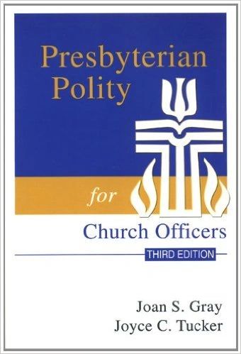 Presbyterian Polity for Church Officers, Third Edition