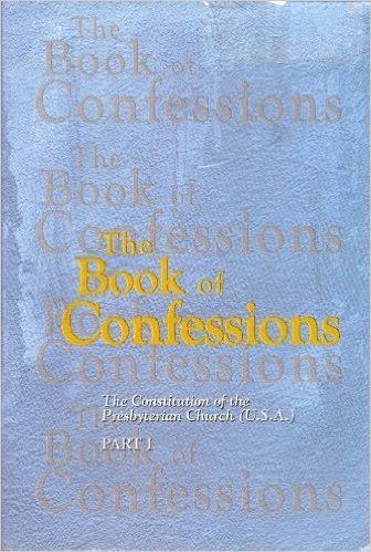 Book of Confessions: The Constitution of the Presbyterian Church (U.S.A.) Part 1