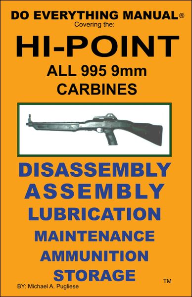 HI-POINT ALL 995 9mm CARBINES DO EVERYTHING MANUAL