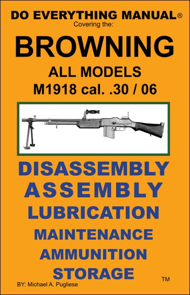 BROWNING BAR M1918 .30/06 DO EVERYTHING MANUAL