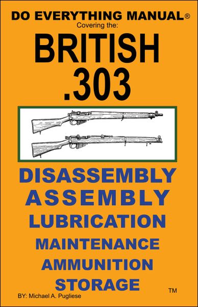 BRITISH .303 DO EVERYTHING MANUAL