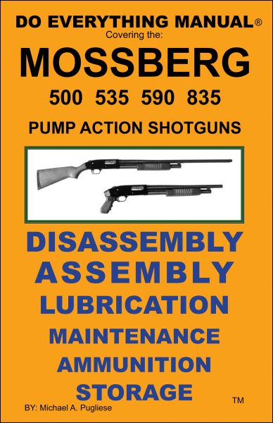 MOSSBERG PUMP ACTION SHOTGUN DO EVERYTHING MANUAL