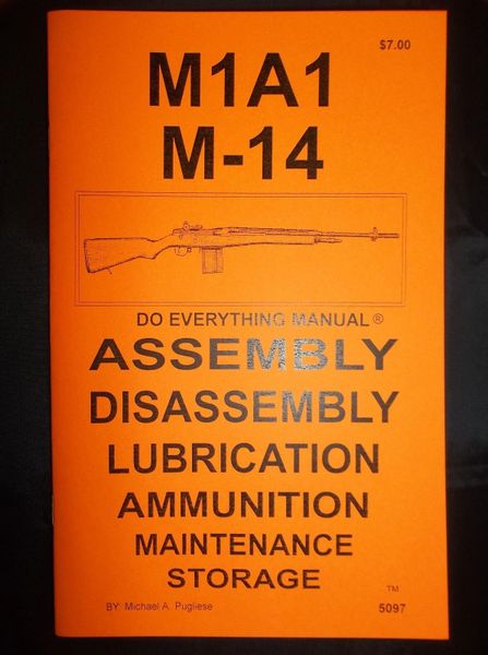 M1A1 M14 RIFLE DO EVERYTHING MANUAL