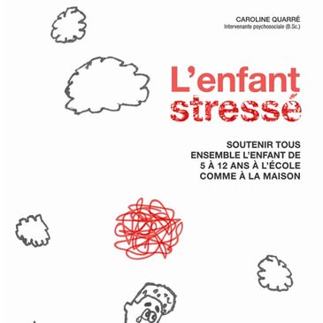 enfant stressé. caroline quarré. stressaide societe canadienne stress society canadian 