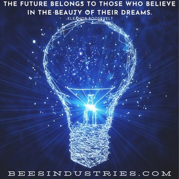 "The future belongs to those who believe in the beauty of their dreams." -Eleanor Roosevelt