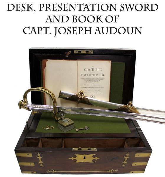 Desk, Presentation Sword, and Book of Captain Joseph Audoun, Eagle Artillery