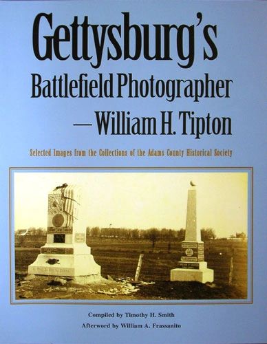 Gettysburg's Battlefield Photographer William H. Tipton