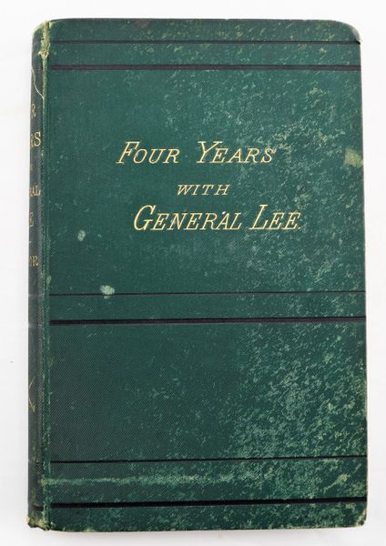 Pierre Gustave Toutant-Beauregard's Personal Autographed Copy of "Four Years with General Lee" / Sold