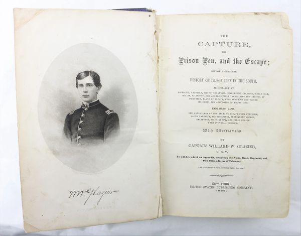 The Capture, The Prison Pen, and the Escape by Captain Willard W ...