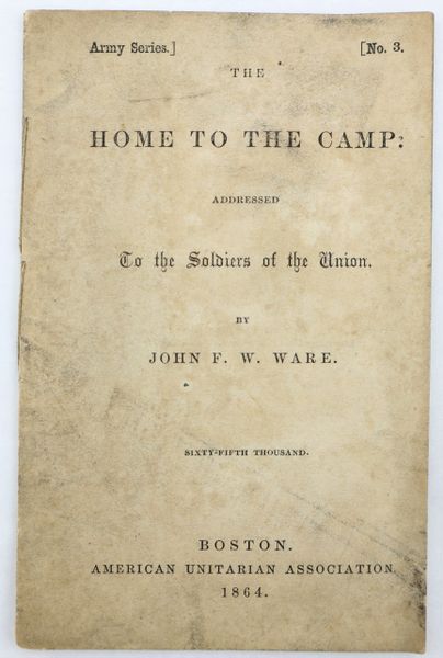 1864 The Home to the Camp, from the American Unitarian Association “Army Series”