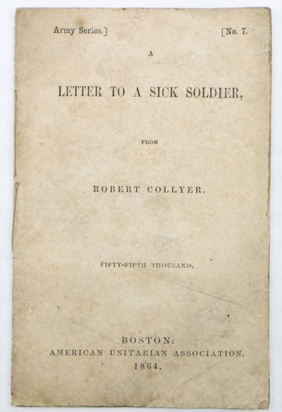 1864 A Letter to a Sick Soldier, from the American Unitarian Association “Army Series”