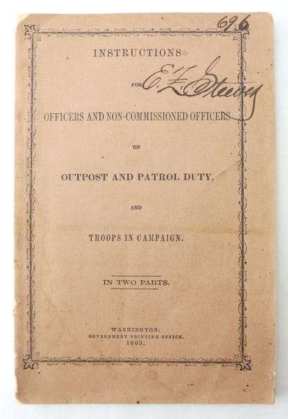 Instructions for Officers and Non-Commissioned Officers on Outpost and Patrol Duty and Troops in Campaign: In Two Parts