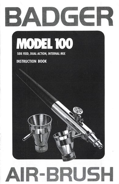 Badger Airbrushes Instructional Booklets: Model 100 Side Feed