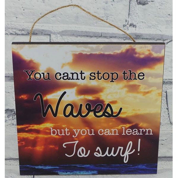 You Can T Stop The Waves But You Can Learn To Surf