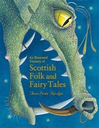 An Illustrated Treasury of Scottish Folk and Fairy Tales By Theresa Breslin Kate Leiper