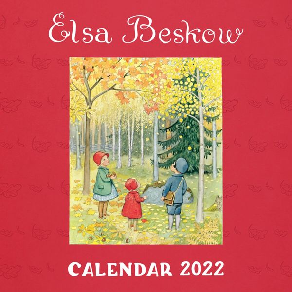 Elsa Beskow Calendar 2022 by Elsa Beskow