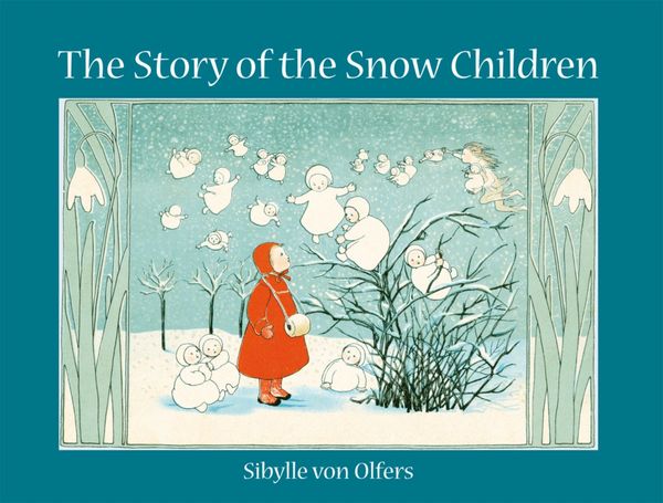The Story of The Snow Children by Sibylle von IOlfers