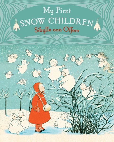 My First Snow Children by Sibylle von Olfers