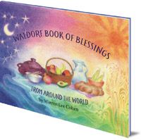 Waldorf Book of Blessings by Warren Lee Cohen