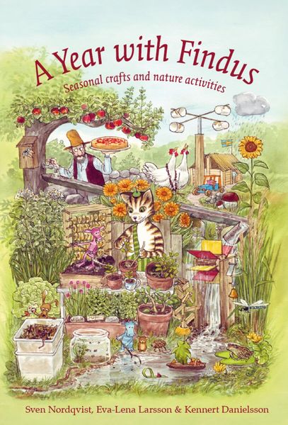 A Year with Findus Edition 2 Updated & Expanded Seasonal Crafts and Nature Activities Sven Nordqvist, Eva-Lena Larsson and Kennert Danielsson Translated by Nathan Large