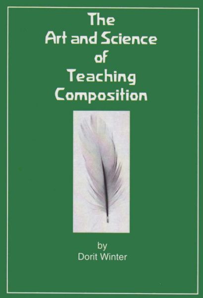The Art and Science of Teaching Composition by Dorit Winter