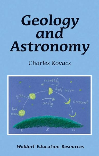 Geology and Astronomy Waldorf Education Resources by Charles Kovacs