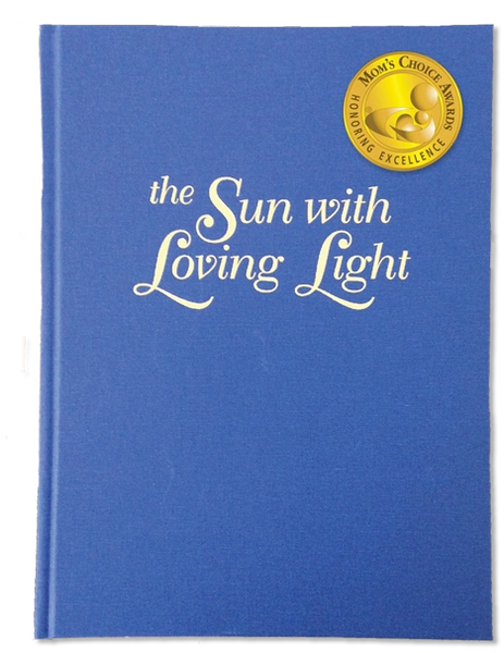 The Sun with Loving Light Edited by Stephen Bloomquist Illustrated by Pamela Dalton