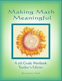 Making Math Meaningful: A 7th Grade Workbook – Teacher’s Edition by Jamie York